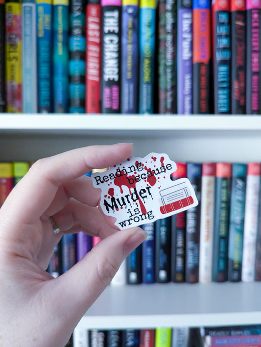 Reading Because Murder is Wrong Sticker